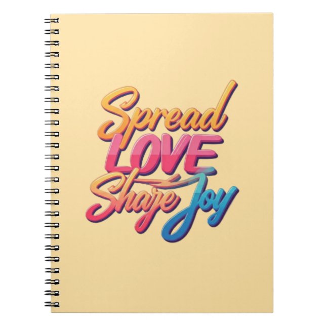 Motivational words "Spread Love, Share Joy" Notebook (Front)