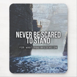 Motivational Words - Stand For What You Believe In Mouse Pad