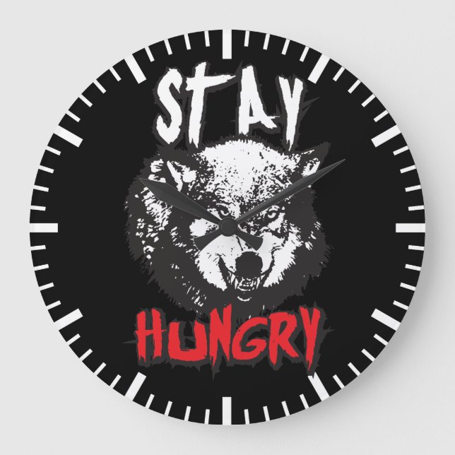 Motivational Words - Stay Hungry Large Clock (Front)