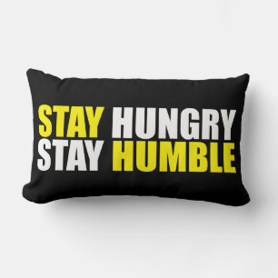Motivational Words - Stay Hungry, Stay Humble Lumbar Cushion