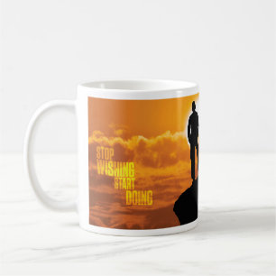 Motivational Words - Stop Wishing, Start Doing. Coffee Mug