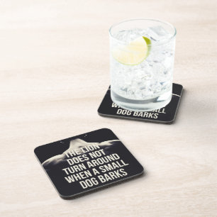 Motivational Words - The Lion Does Not Turn Around Coaster