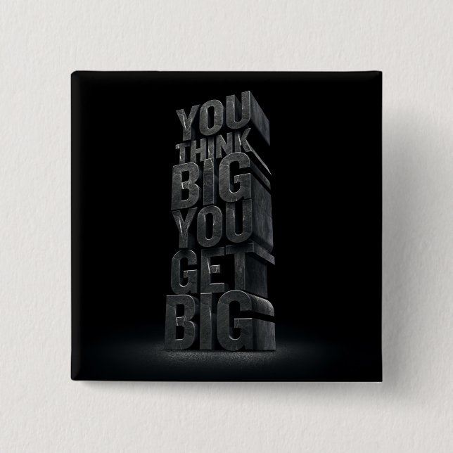 Motivational Words - Think Big, Get Big 15 Cm Square Badge (Front)