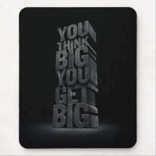 Motivational Words - Think Big, Get Big Mouse Pad