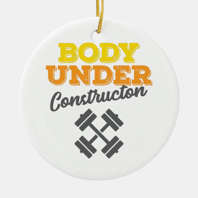 Motivational Workout Body Under Construction Ceramic Ornament (Front)