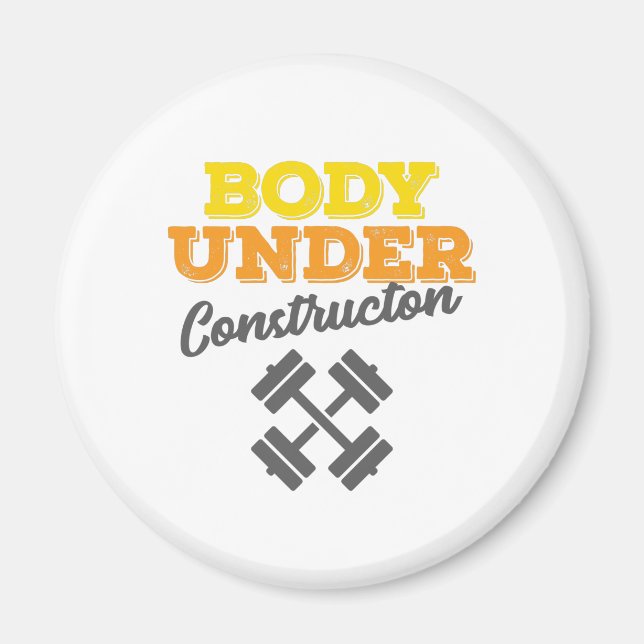 Motivational Workout Body Under Construction Magnet (Front)