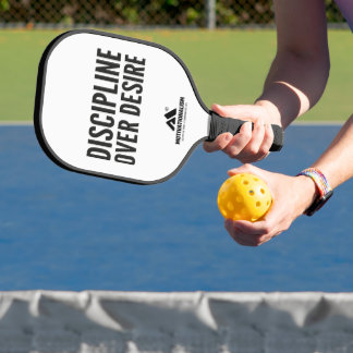 MOTIVATIONALISM© Discipline Over Desire_ Pickleball Paddle