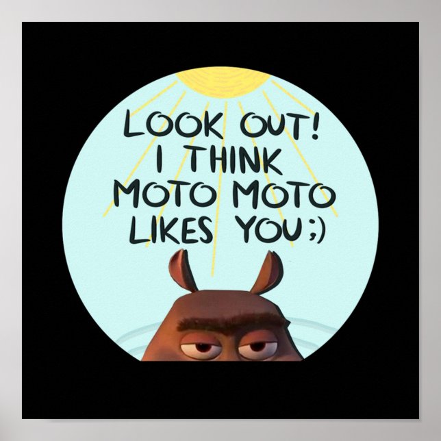 Moto Moto Likes You Poster (Front)