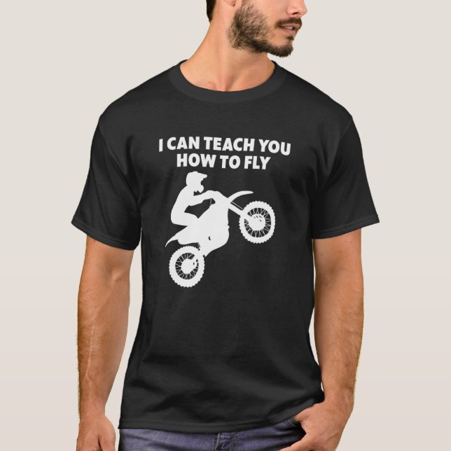 Motocross Biker Dirt Bike Motorbike Can Teach You  T-Shirt (Front)