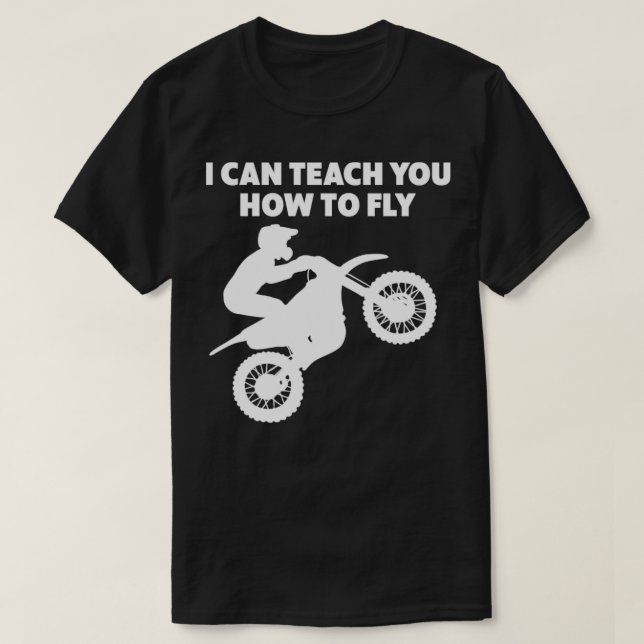 Motocross Biker Dirt Bike Motorbike Can Teach you  T-Shirt (Design Front)