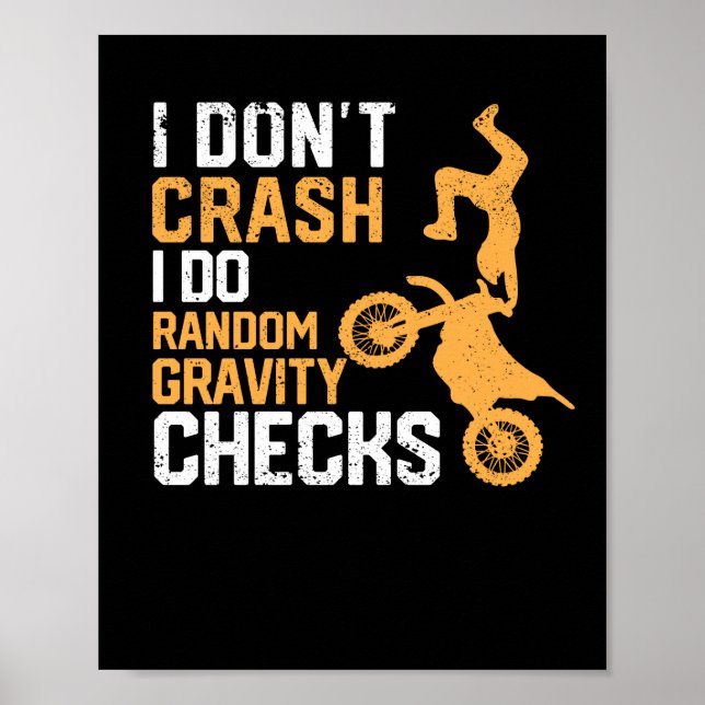 Motocross Dirt Bike I Don't Crash I Do Random Poster (Front)