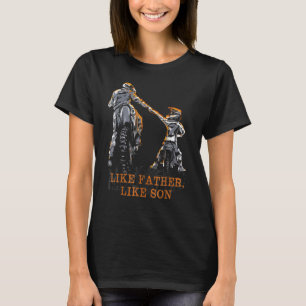 Motocross Dirt Bike T-Shirt - Like Father Like Son
