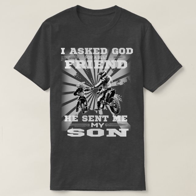 Motocross Father Like Son God Sent My Best Friend  T-Shirt (Design Front)
