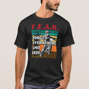 Motocross Forget Everything Ride Dirt Biking Motor T-Shirt