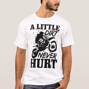 Motocross Little Dirt Never Hurt Dirt Bike MX Raci T-Shirt