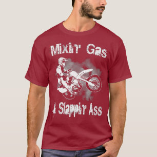 Motocross Miing Gas and Slappin Add Funny Gift T-Shirt