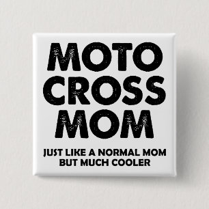 Motocross Mum Funny Dirt Bike Button Badge Pin