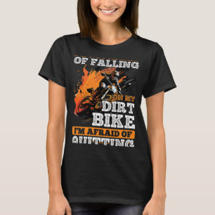 Motocross MX 2Im not afraid of falling on my Dirtb T-Shirt