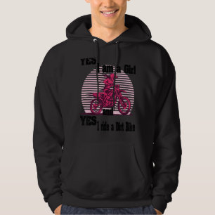 Motocross Mx Yes I Am A Girl And Yes I Ride A Dirt Hoodie