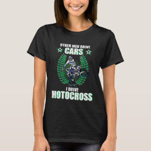 Motocross off road motocross rider biker saying T-Shirt
