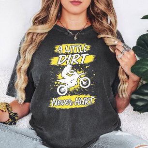 Motocross Rider 'A Little Dirt Never Hurt' T-Shirt