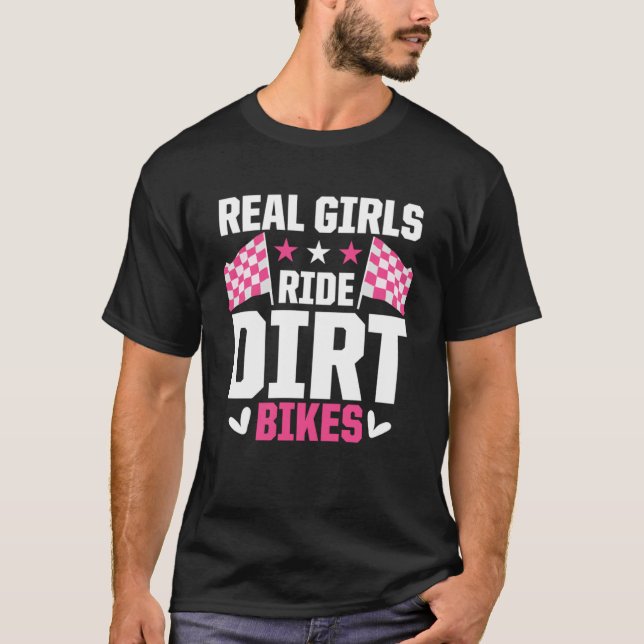 Motocross Woman Real Girls ride Dirt Bikes  1 T-Shirt (Front)