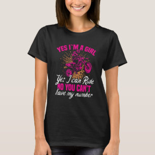 Motocross Yes I Am A Girl Yes I Can Ride 1 T-Shirt