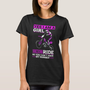 Motocross Yes I Am A Girl Yes I Can Ride T-Shirt