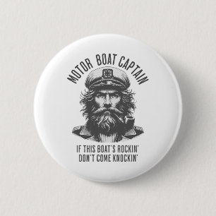 Motor Boat Captain If This Boat's Rockin Don't Com 6 Cm Round Badge