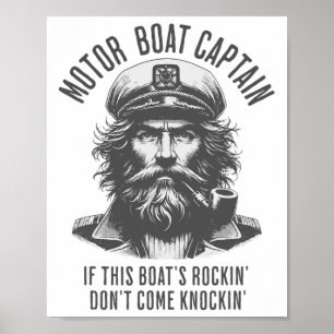 Motor Boat Captain If This Boat's Rockin Don't Com Poster