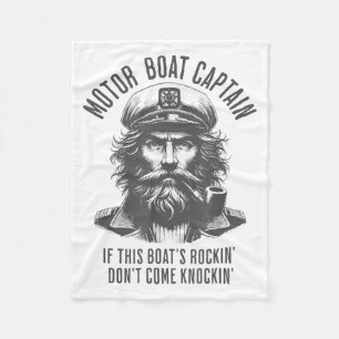 Motor boat captain if this boat's rockin don't fleece blanket