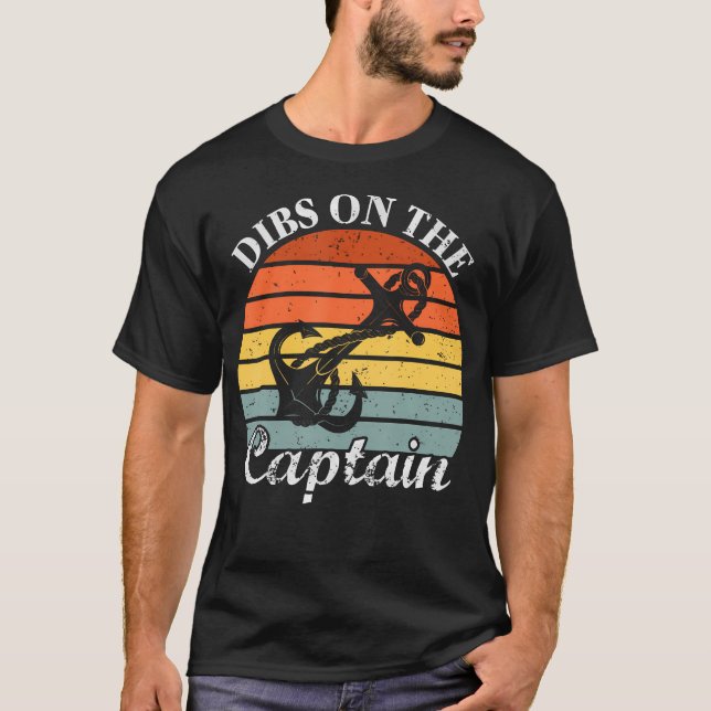 Motor Boat Dibs On The Captain Sail Pontoon Boatin T-Shirt (Front)