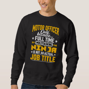 Motor Officer Job Title Motor Police Officers Sweatshirt