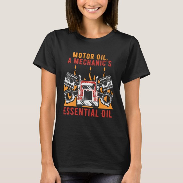 Motor Oil Essential Oil  Car  Humor Car Enthusiast T-Shirt (Front)