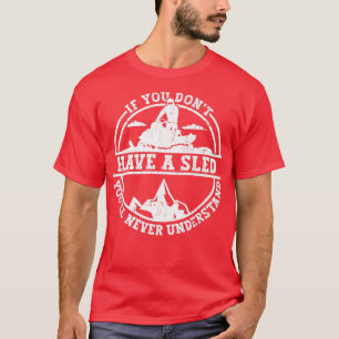 Motor Sled Skimobile And Snowmobile Riding T-Shirt