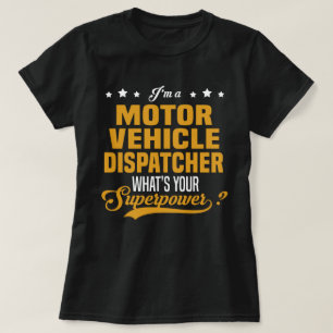 Motor Vehicle Dispatcher T-Shirt