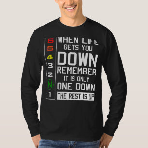 Motorbike Motorcycle Gears When Life Gets You Down T-Shirt