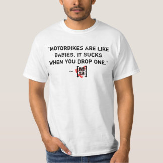 "Motorbikes are like babies... - Customised T-Shirt