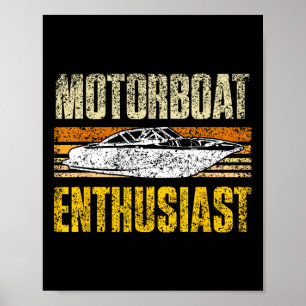Motorboat Enthusiast Motor Boat Motorboats Motorbo Poster
