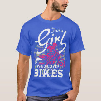 Motorcycle Biker Motorbike Rider Just A Girl Who L T-Shirt