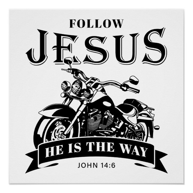 Motorcycle Christian Biker John 14:6 Follow Jesus  Poster (Front)