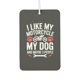 Motorcycle Dog Sarcastic Quote Dog Humour Car Air Freshener