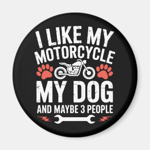 Motorcycle Dog Sarcastic Quote Dog Humour Magnet