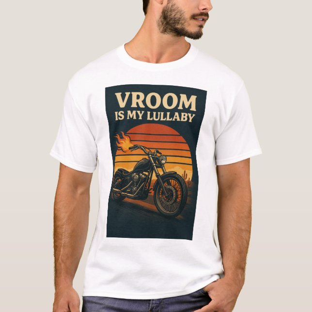 Motorcycle graphic with text "Vroom is my Lullaby" T-Shirt (Front)