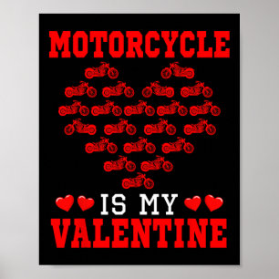 Motorcycle Is My Valentine Driver Team Cute Hearts Poster