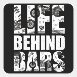 Motorcycle Life Behind Bars Shirt Motorcycle Lover Square Sticker