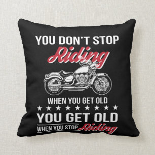 Motorcycle Old Bikers Dont Stop When Old Cushion