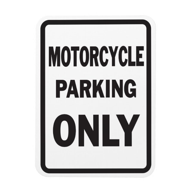 Motorcycle Parking Only funny  Magnet (Vertical)