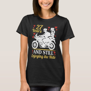 Motorcycle Riders Marry 27 Years And Still Enjoyin T-Shirt