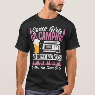 Motorhome Camping Retro Beer Some Girls Go Camping T-Shirt